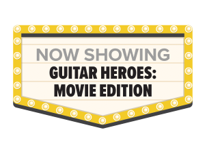 Guitar Heroes: Movie Edition