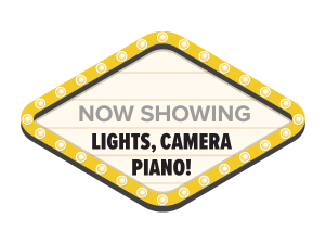 Lights, Camera, PIano!